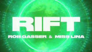 Rob Gasser \u0026 Miss Lina - Rift [LYRIC VIDEO]