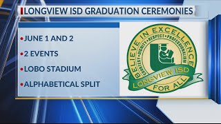 Longview ISD announces graduation plans for seniors