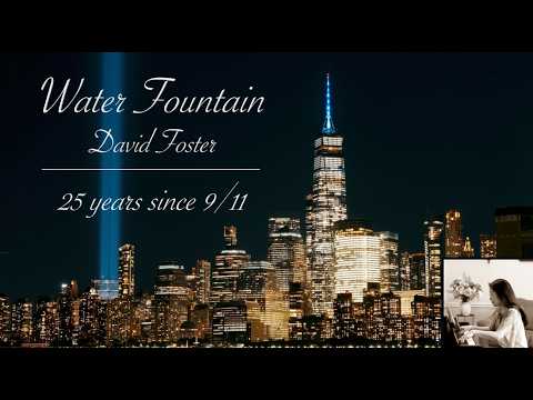 Water Fountain | David Foster | 25 Years Since 9/11 | Piano Tribute 🎹 thumbnail