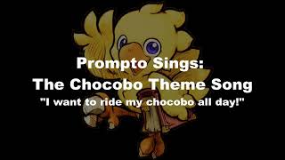 Prompto Sings The Chocobo Theme Song I Want To Ride My Chocobo All Day