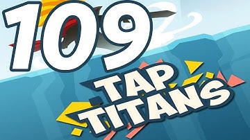 Tap Titans - Gameplay Walkthrough Part 109 - Prestige 15 (iOS, Android)