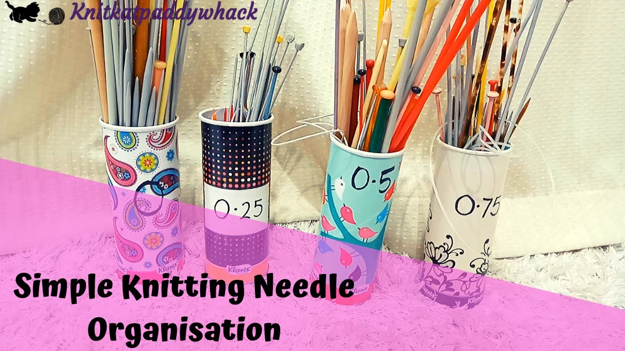 Knitting Needle Storage How I Organise my Knitting Needles YouTube