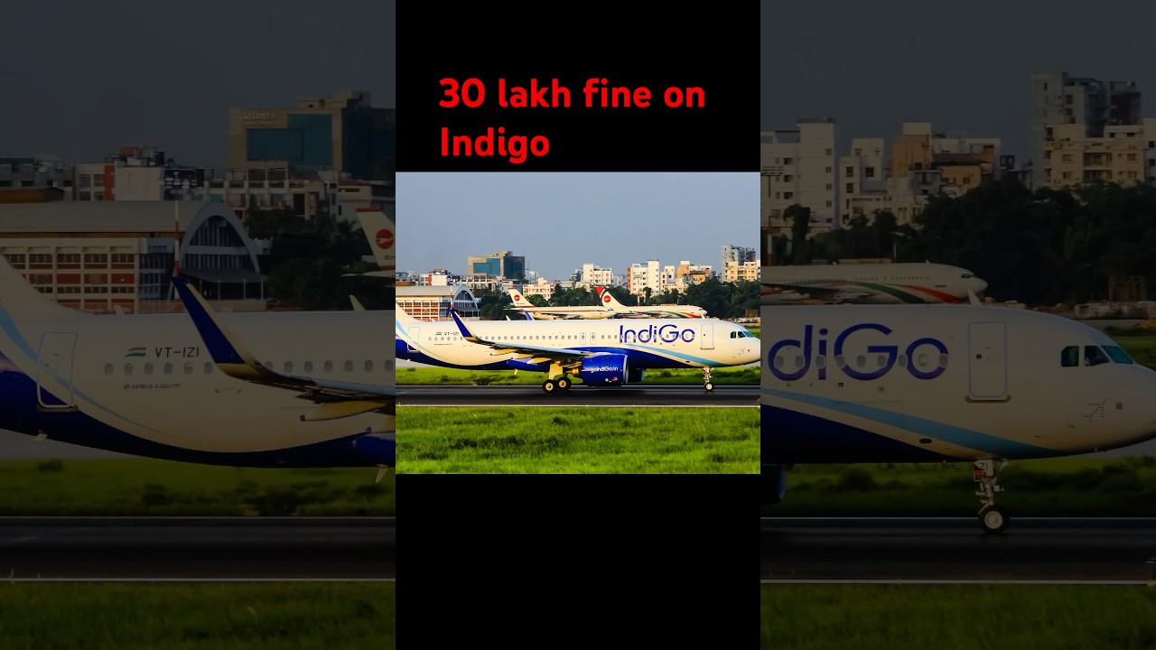 30 lakh fine on Indigo for tailstrike 