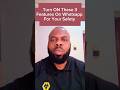 3 Whatsapp Features You Must Turn ON For Your Safety | Charles InfoDesk