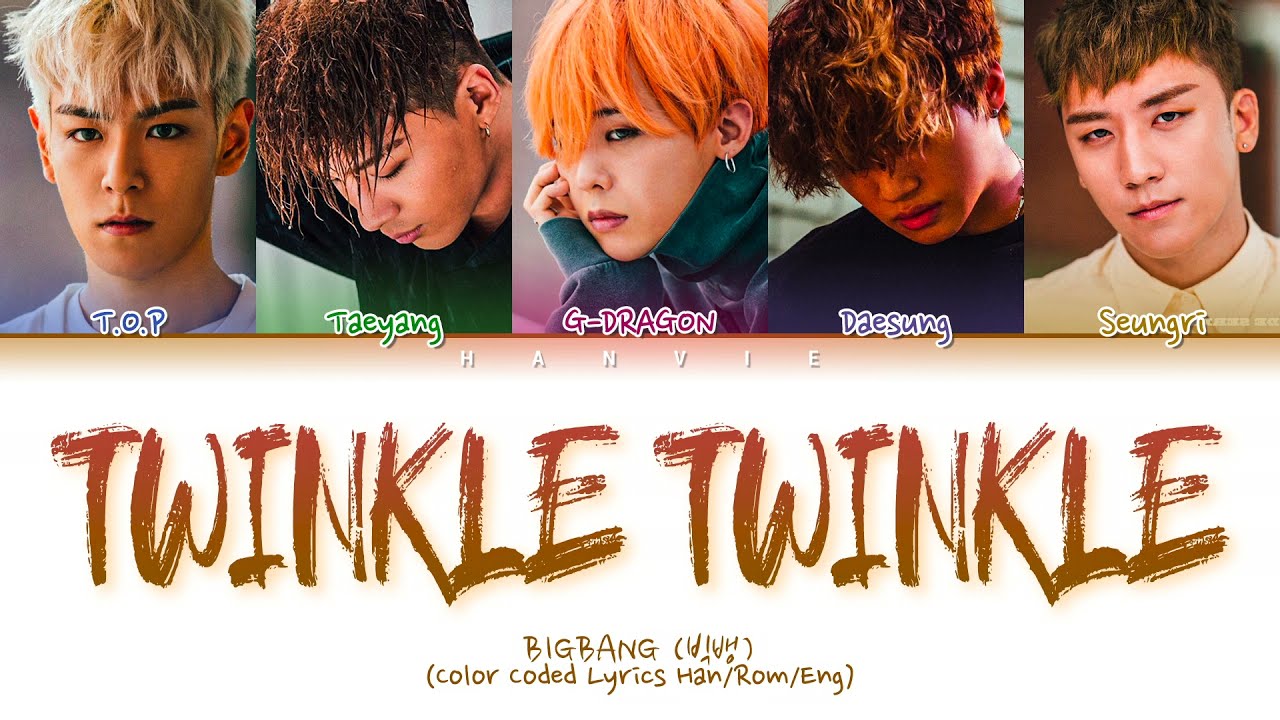 BIGBANG (빅뱅) - 'Twinkle Twinkle (반짝반짝)' Color Coded Lyrics/가사 (Han/Rom/Eng)