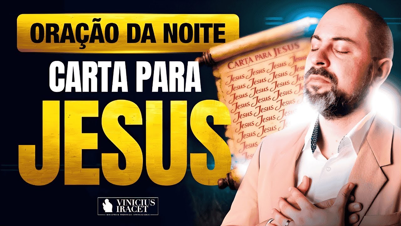 ORAÇÃO DA NOITE 17 DE JANEIRO CARTA PARA JESUS - ORAÇÃO ESPECÍFICA NO SALMO 91
