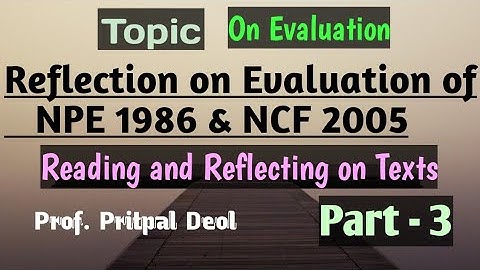 Reflection on Core Element of Evaluation of NPE 1986 & NCF 2005