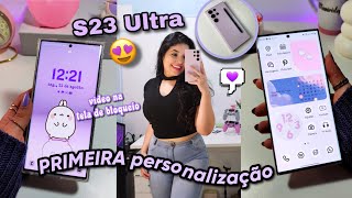 PRIMEIRA personalização no Samsung S23 Ultra | meu novo celular