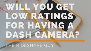 Will You Get Low Ratings For Having a Dash Camera?