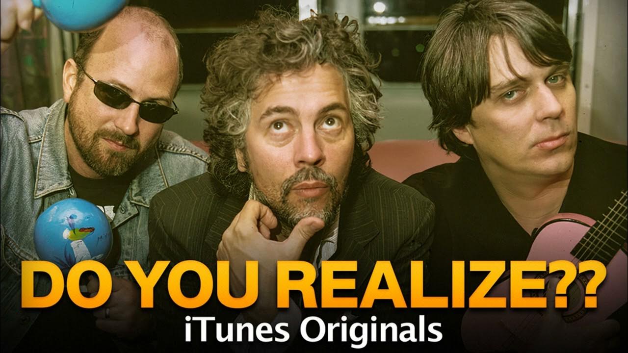 Do you realize itunes originals version the flaming lips youtube