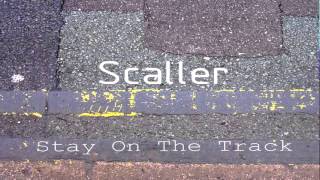 Scaller - Stay on The Track chords