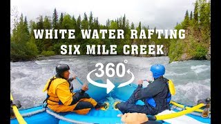 ALASKA 360: White Water Rafting Six Mile Creek