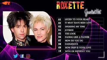 Roxette Greatest Hits Full Album - The Best Songs Of Roxette Full Album