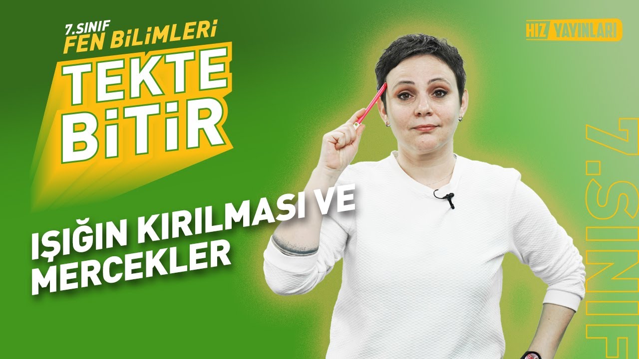 TEKTE BİTİR - 7. SINIF FEN BİLİMLERİ : Işığın Kırılması ve Mercekler