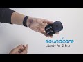 Soundcore Liberty Air 2 Pro Review | سماعة خرافية و بتستاهل