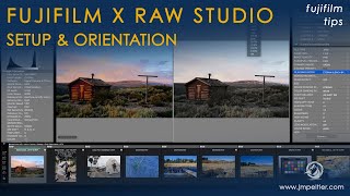 Fujifilm X RAW STUDIO Setup \& Orientation