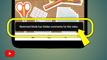 Restricted Mode Has Hidden Comments For This Video