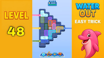 Water Out Level 48 – Easy Solutions