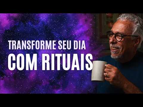 Live: Transforme seu dia a dia com Rituais e Consciência #291