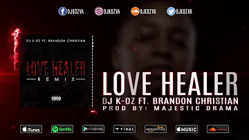 DJ K-OZ feat. Brandon Christian - Love Healer (remix) -radio edit
