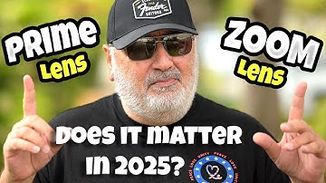 Prime or Zoom lenses - Who wins in 2025?