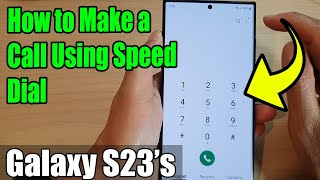 Galaxy S23's: How to Make a Call Using Speed Dial screenshot 2