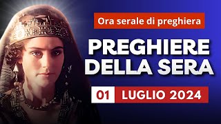 Le Preghiere della Sera di oggi 01 Luglio 2024 - Santa Ester, Regina di Persia