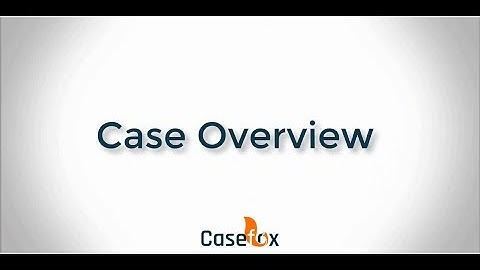 Case Overview - CaseFox | Legal Case Management Software