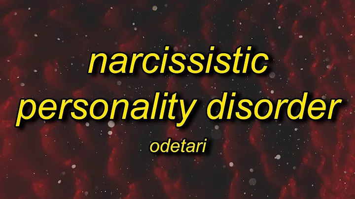 Odetari - NARCISSISTIC PERSONALITY DISORDER (Lyrics) - DayDayNews