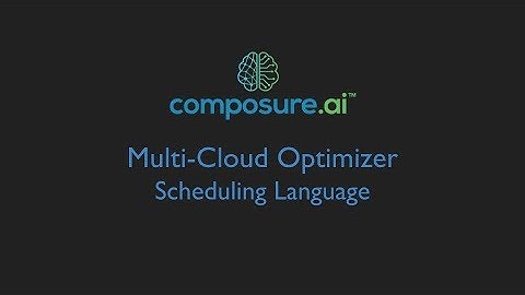 Programming Multi-Cloud Optimizer with new policies - Composure.ai