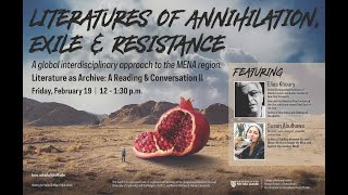 Literatures of Annihilation, Exile & Resistance - Literature as Archive II: A Reading & Conversation