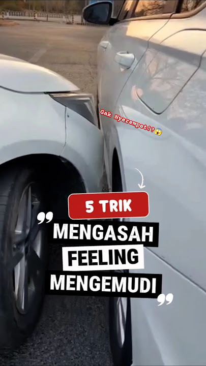💡5 TRIK Mengasah Feeling Mengemudi 🚘 Biar Gak Nyerempet 💥😉 #tipsmengemudi #belajarnyetir