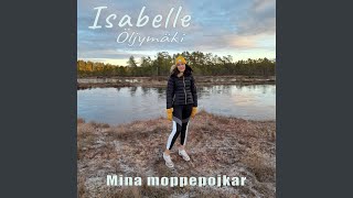 Video thumbnail of "Isabelle Öljymäki - Mina moppepojkar"