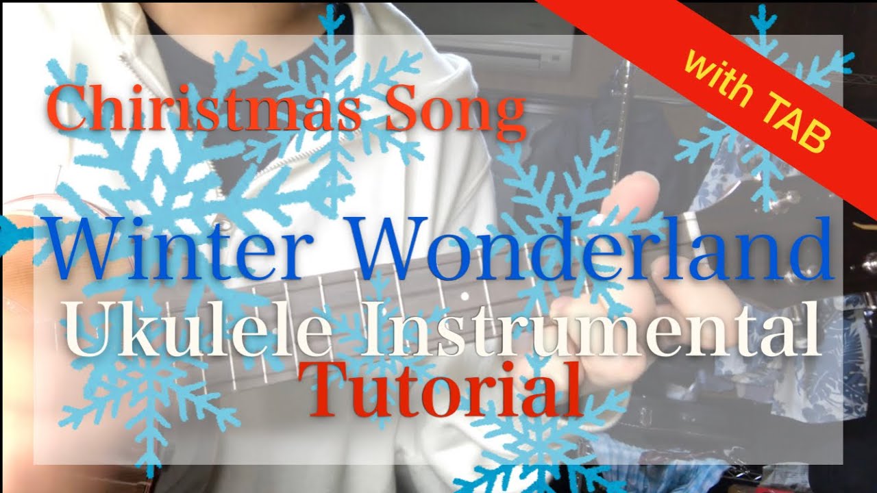(Free TAB) Winter Wonderland / Ukulele Instrumental tutorial (easy