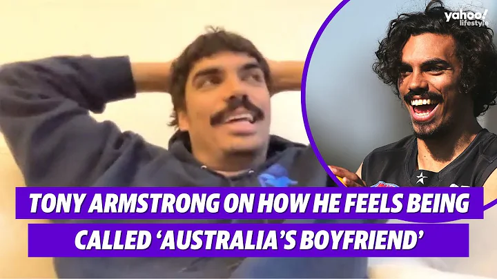 Tony Armstrong reveals how he feels being called ‘Australia’s boyfriend’ | Yahoo Australia