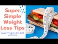 Weight Loss | Super Simple Weight Loss Tips