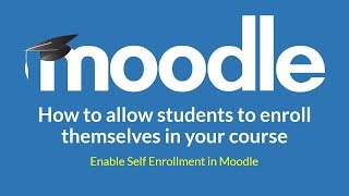 Moodle for Beginners - How to enable self enrollment for your Moodle Course?