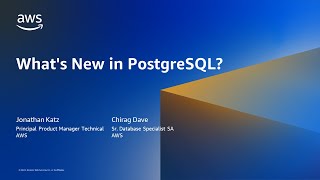 What's new in PostgreSQL? - AWS Online Tech Talks