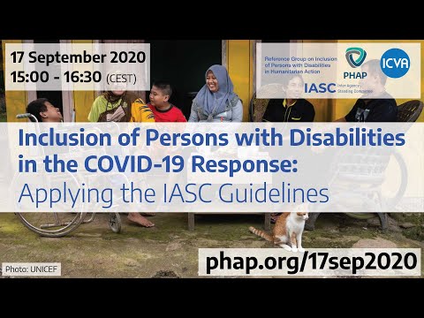 Inclusion of Persons with Disabilities in the COVID-19 Response: Applying the IASC Guidelines