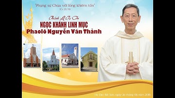 [Slideshow] Lễ tạ ơn Ngọc Khánh Linh Mục Phaolô Nguyễn Văn Thảnh