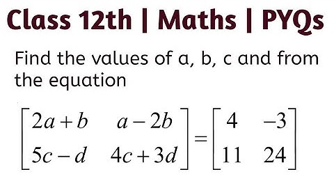 Find the values of a, b, c, and d from the following equation:[(2𝑎+𝑏 , 𝑎-2𝑏) ,(5𝑐-𝑑, 4𝑐+3𝑑)]=[(4, -3