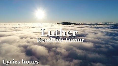 Thumbnail of Kendrick Lamar - Luther (clean + lyrics)