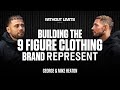 The brothers behind represent  the 9 figure clothing brand  george  mike heaton  ep04