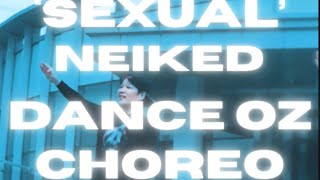 NEIKED - ‘Sexual’ Dance Choreography by Dance OZ (ver.2)