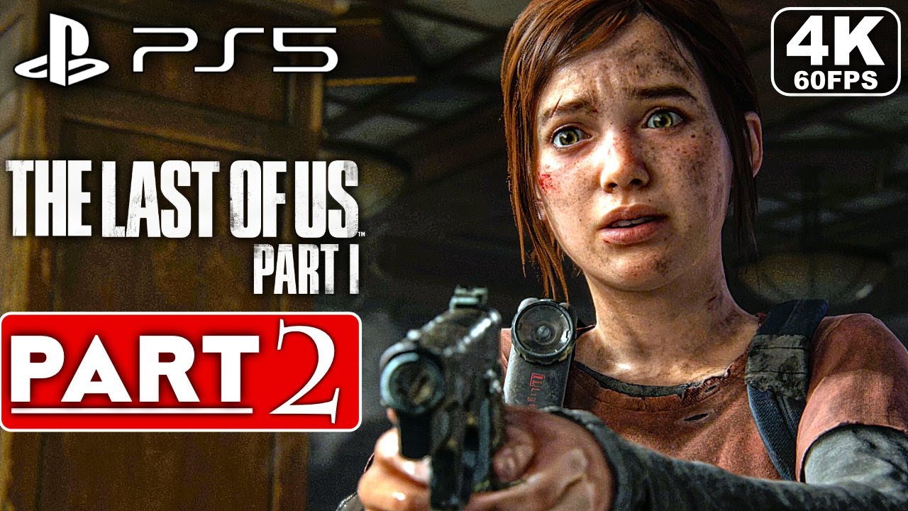 The Last of Us Part 1 Remake - PS5 Gameplay 4K 60FPS HDR 