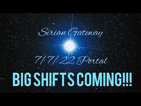 7/7 Portal & Sirian Gateway 2022: 