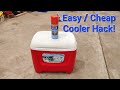 Cheap/Easy Cooler Hack (DIY)