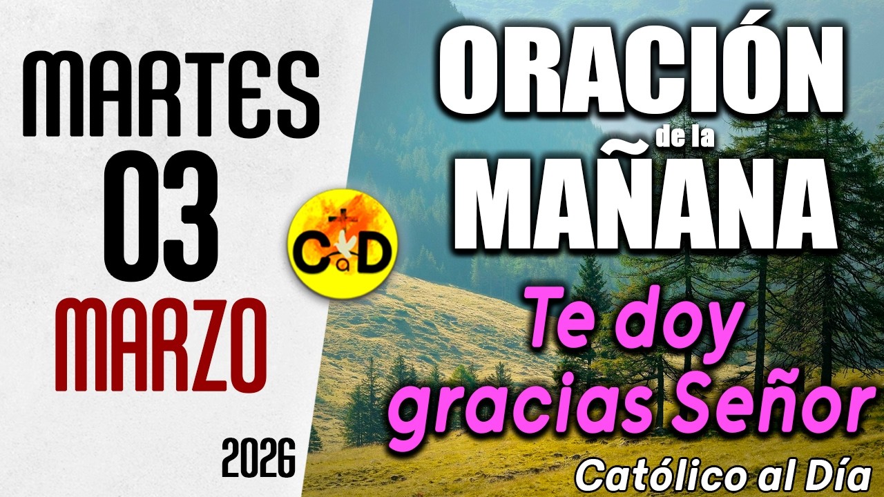 Oración de la Mañana de hoy Martes 03 de marzo de 2026 ☀️ Salmo 93