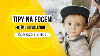 Tipy na focení - fotíme dovolenou