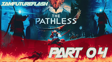 #4 | THE PATHLESS Gameplay Walkthrough | part 4 | iamfutureflash  - No Commentary